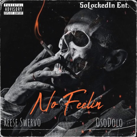 No Feelin ft. OsoDolo | Boomplay Music