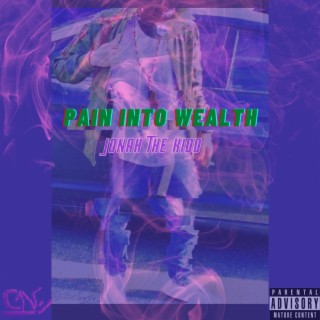 Pain Into Wealth