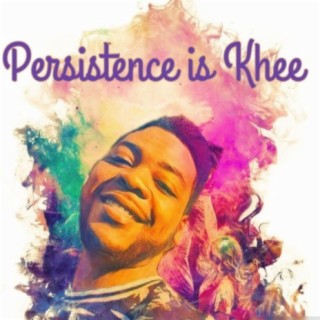 Persistence Is Khee (feat. Yung Cellito Sanchez)