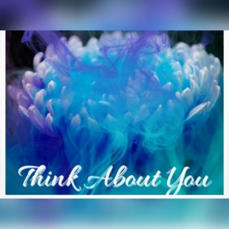 Think About You | Boomplay Music