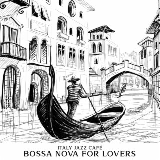Italy Jazz Café: Bossa Nova for Lovers