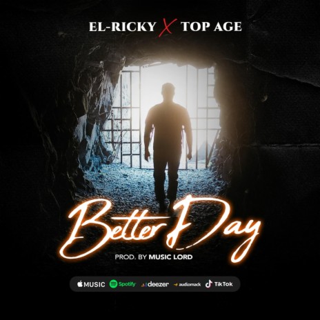 Better Day ft. Top Age | Boomplay Music