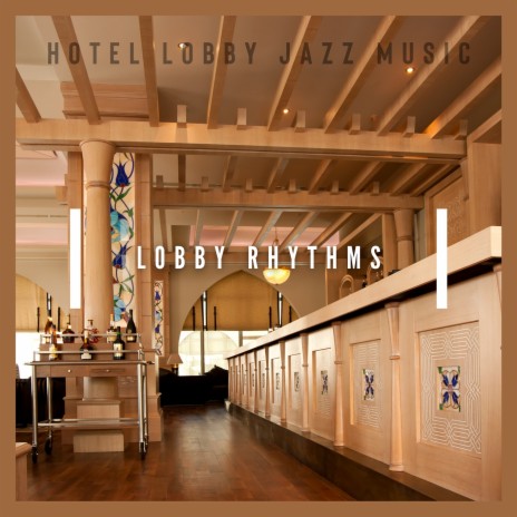 Lobby Rhythms | Boomplay Music