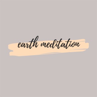 Earth Meditation