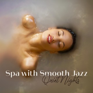 Spa with Smooth Jazz: Quiet Nights