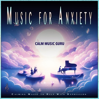 Music for Anxiety: Calming Music to Help With Depression