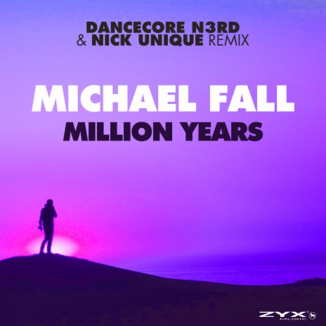Million Years (Dancecore N3rd & Nick Unique Extended Remix) ft. Dancecore N3rd & Nick Unique | Boomplay Music