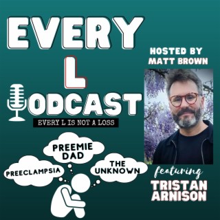 Ep 15 | Navigating Premature Birth: One Father’s Journey feat. Tristan Arnison