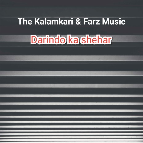 Darindo Ka Shehar ft. The Kalamkari | Boomplay Music