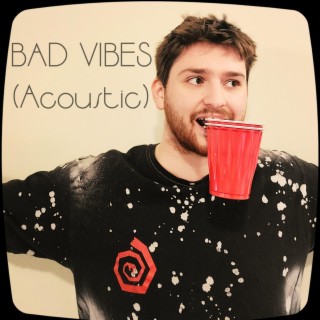 Bad Vibes (Acoustic)