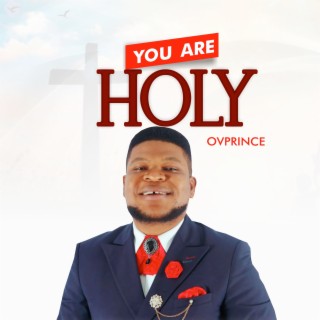 You Are Holy