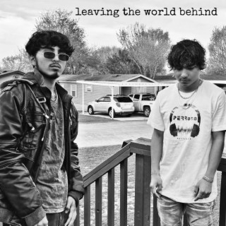 leaving the world behind