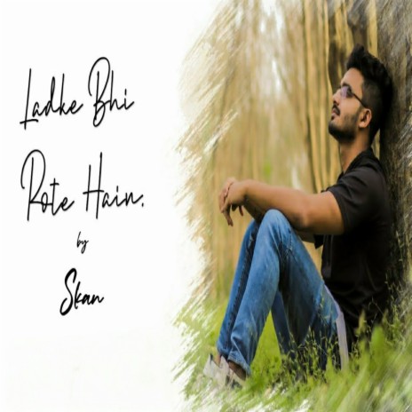 Ladke Bhi Rote Hai | Boomplay Music