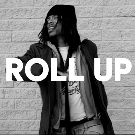 Roll Up | Boomplay Music