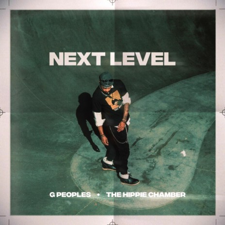 Next Level ft. The Hippie Chamber | Boomplay Music