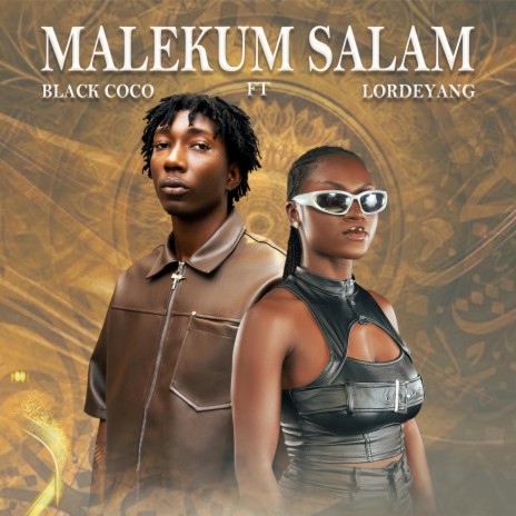 Malekum Salam ft. Lordeyang | Boomplay Music