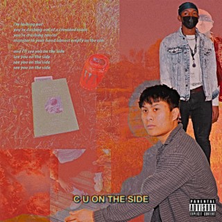 C U ON THE SIDE ft. SB Khi lyrics | Boomplay Music