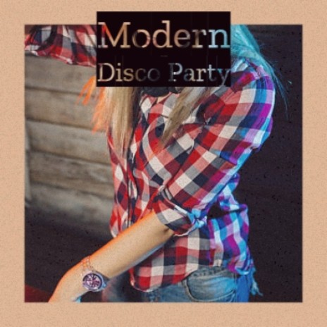 Modern Disco Party | Boomplay Music