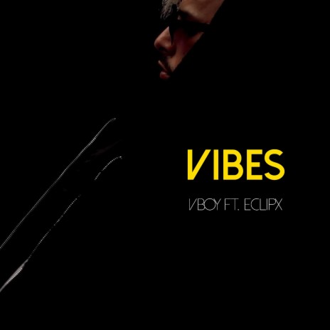 Vibes (feat. Eclipx)