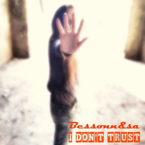 I Don't Trust ft. sa | Boomplay Music