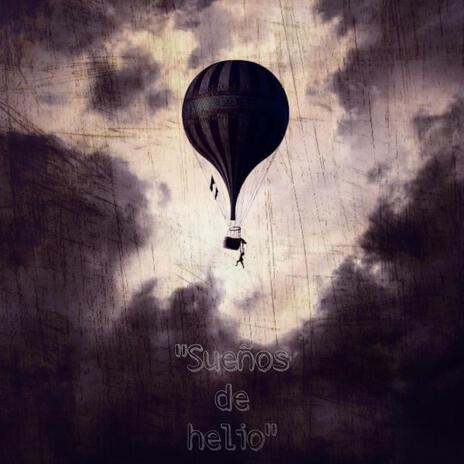 Sueños de helio | Boomplay Music