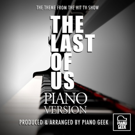 The Last Of Us Main TV Series Theme (From The Last Of Us) (Piano Version) | Boomplay Music