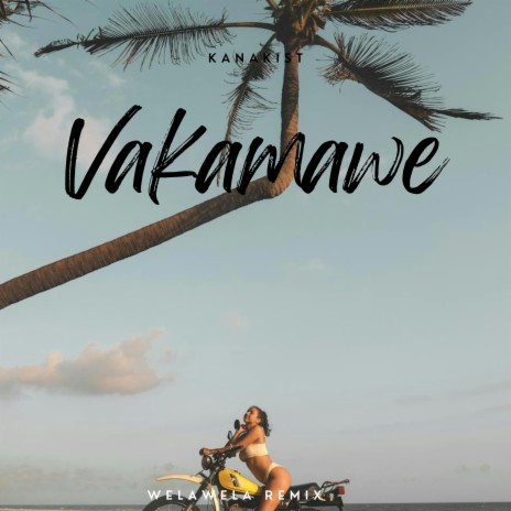 Vakamawe (WelaWela Remix) | Boomplay Music