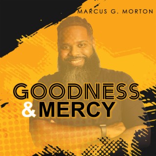 Goodness and Mercy