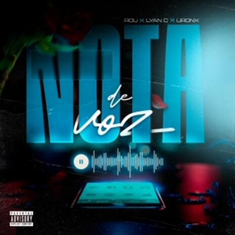 Nota de Voz ft. Lyan C & Uronx