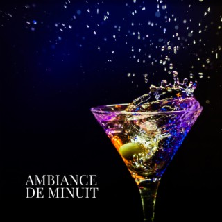 Ambiance de minuit: Musique de soirée cocktail