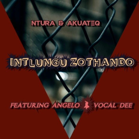 Intlungu Zothando (feat. Ntura, Angelo & Vocal Dee)