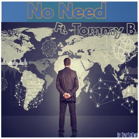 No Need ft. Tommy B | Boomplay Music