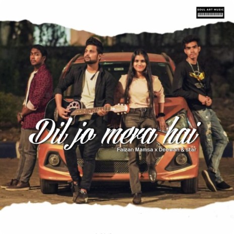 Dil Jo Mera Hai ft. Deewan & Star | Boomplay Music