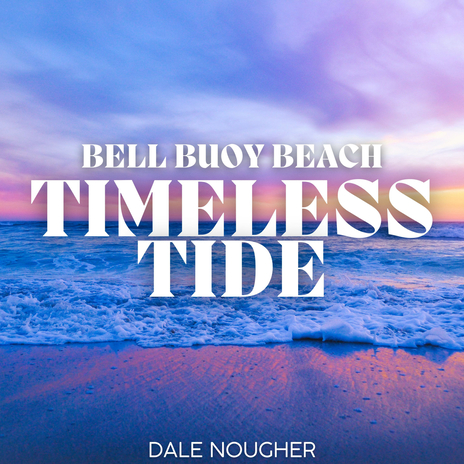 Bell Buoy Beach Timeless Tide | Boomplay Music