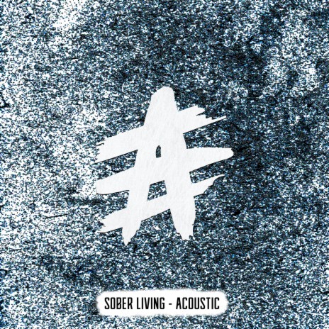 Sober Living (Acoustic) [Causality Sessions] | Boomplay Music