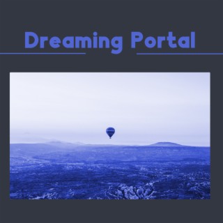 Dreaming Portal: Dreamland, Sleep Deeply, Rest & Relax