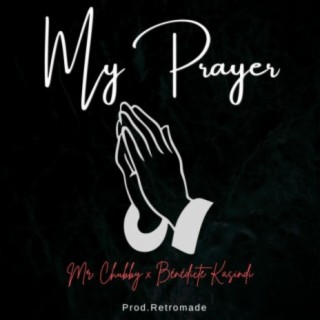 My Prayer (feat. Benedicte Kasindi)