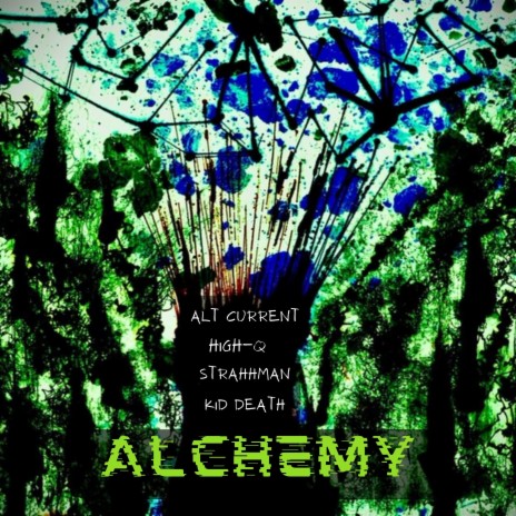 Alchemy ft. High-Q, Strahhman & Kiddeath | Boomplay Music
