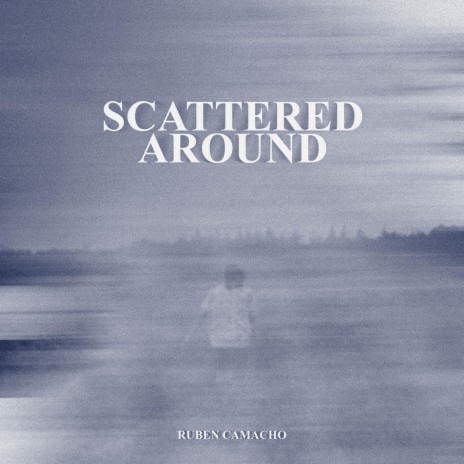 Scattered Around | Boomplay Music