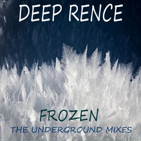 Frozen (Nu Ground Foundation Underground Dub)