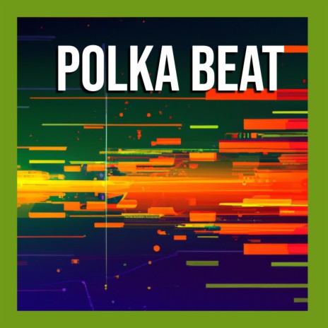 POLKA BEAT | Boomplay Music
