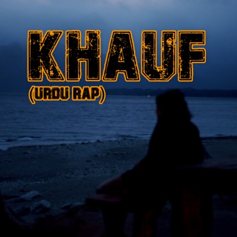 Khauf (Urdu Rap) | Boomplay Music