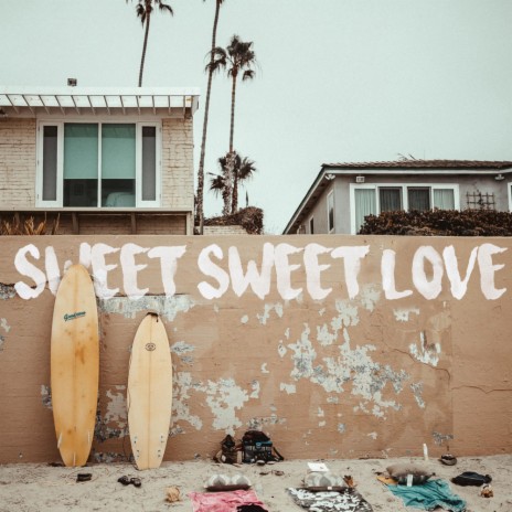 Sweet Sweet Love