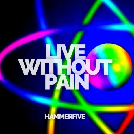 LIVE WITHOUT PAIN | Boomplay Music