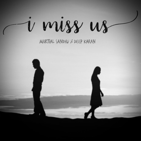 i miss us | Boomplay Music