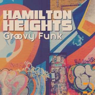 Hamilton Heights: Groovy Funk