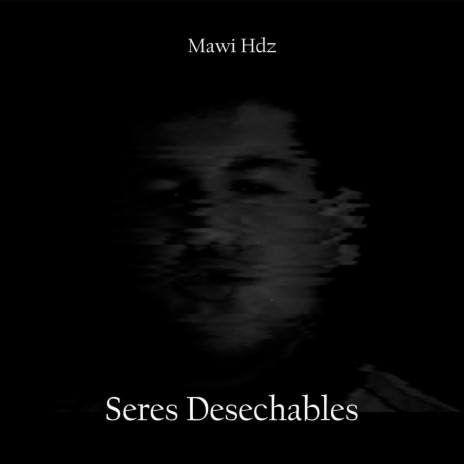 Seres Desechables | Boomplay Music