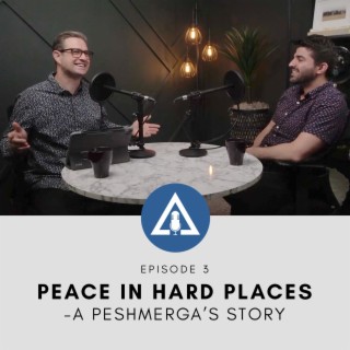 PEACE IN HARD PLACES - A PESHMERGA’S STORY