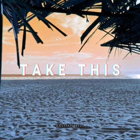 Take This | Boomplay Music