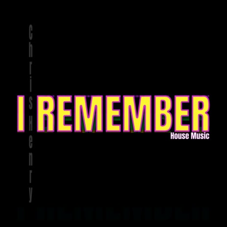 I Remember House Music | Boomplay Music